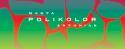 POLIKOLOR - wystawa prac Marty Antoniak